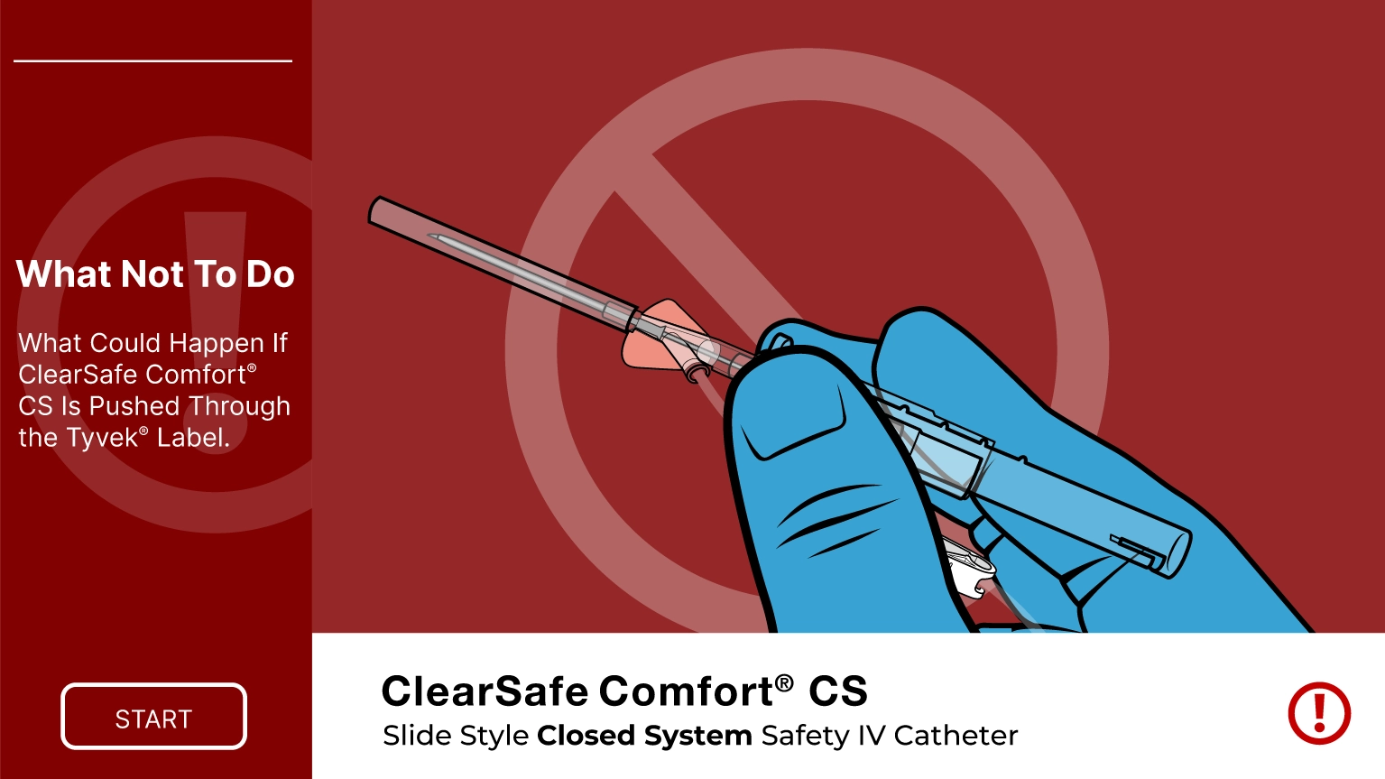 ClearSafe Comfort CS Warning ClearSafe Comfort® Closed System Warning
